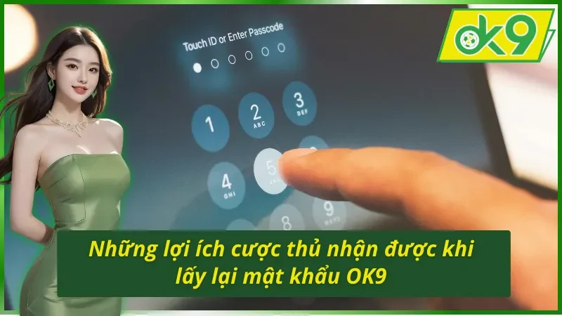 Những Giải Pháp Tốt Nhất Cho Bạn Khi Bị Quên Mật Khẩu OK9 5 Lợi ích khi lấy lại mật khẩu do bị quên mật khẩu OK9