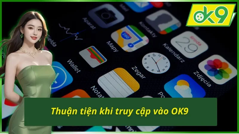 Cách Tải App OK9 Cực Đơn Giản, Thuận Tiện Cho Người Chơi 3 Cách tải app OK9 tiết kiệm thời gian cho hội viên