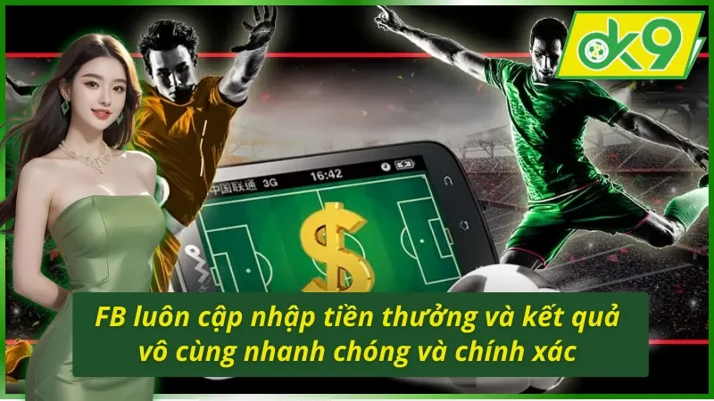 FB Sports OK9 – Sảnh Thể Thao Uy Tín Của Làng Cá Độ Trực Tuyến 6 FB Sports OK9 luôn cập nhập tiền thưởng và kết quả vô cùng nhanh chóng và chính xác