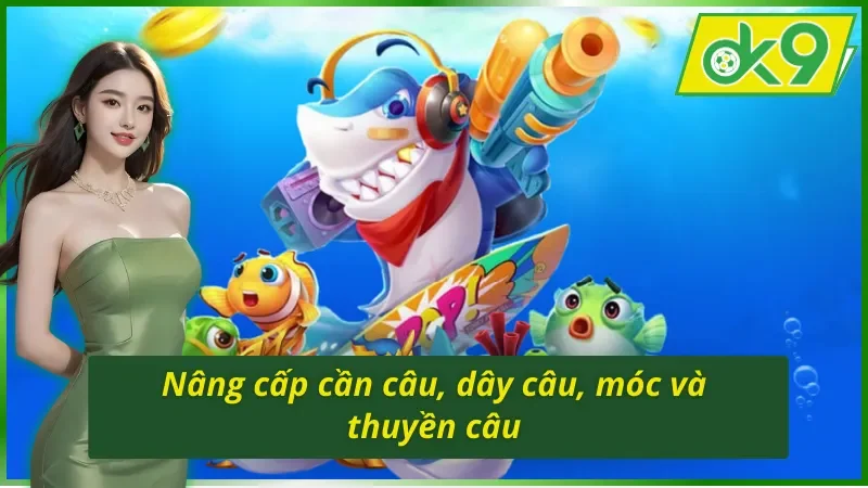 Monster Fishing OK9 - Cùng Săn Cá Khủng Nhận Quà To Ngay 5 Nâng cấp vật dụng câu cá Monster Fishing OK9