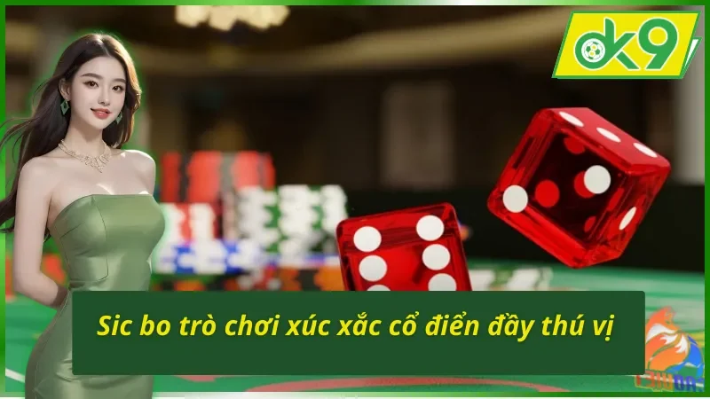 SA Gaming OK9 - Điểm Đến Uy Tín Nhất Hiện Nay Dành Cho Các Cược Thủ 5 Sic bo trò chơi xúc xắc cổ điển đầy thú vị tại sảnh SA Gaming OK9